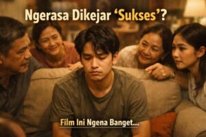 Review Film Tunggu Aku Sukses Nanti
